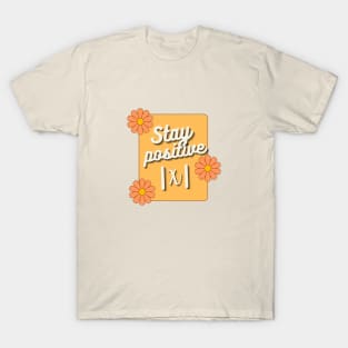 Stay Positive T-Shirt